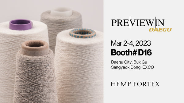 PREVIEW IN DAEGU 2023 - HEMP FORTEX Hemp Fortex